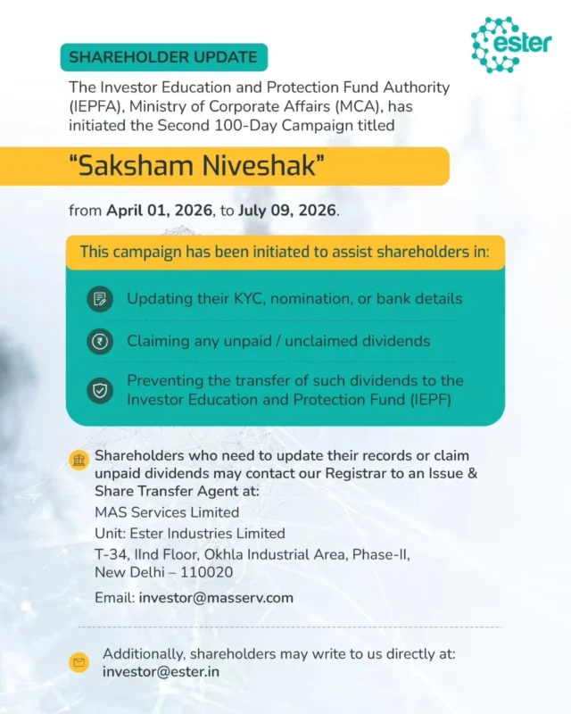 Sometimes, investment value doesn't get lost, it simply remains unclaimed.

This is a timely reminder for shareholders to review their records and ensure everything is up to date.

Under the Saksham Niveshak initiative, investors are encouraged to take necessary steps to recover any unclaimed dividends and update KYC details before 9 July 2026, helping avoid transfer of such amounts to the Investor Education and Protection Fund (IEPF), after which recovery becomes a longer process.

At the same time, an extended opportunity is available for those holding physical share certificates to regularise their holdings by initiating the dematerialisation process within the current window.

Both initiatives are aimed at helping investors stay aligned, secure, and in control of their financial assets — with minimal effort, but meaningful impact.

To update your records or claim unpaid dividends, reach out to us at info@ester.com before 9 July 2026.

#InvestorAwareness #SakshamNiveshak #FinancialLiteracy